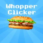 Whopper Clicker: Play the Best Unblocked Burger Game