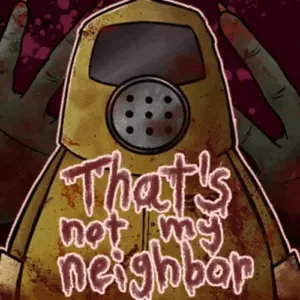 That’s Not My Neighbor