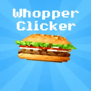 Whopper Clicker