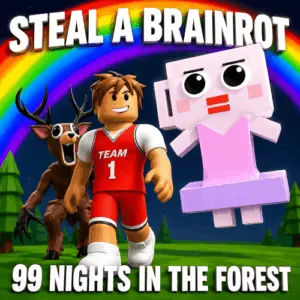 Steal a Brainrot: 99 Nights in the Forest