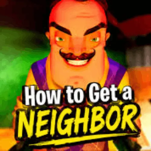 How to Get a NEIGHBOR - BunaGames: Play Free Online Browser Games