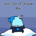 Take Care Of Shadow Milk - BunaGames: Play Free Online Browser Games
